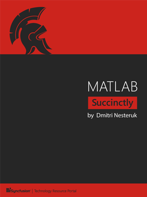 MATLAB Succinctly book by Dmitri Nesteruk