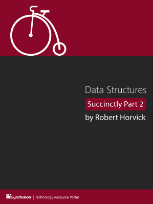 Data Structures Succinctly Part 2 by Robert Horvick