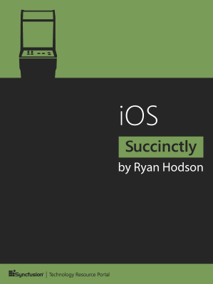 iOS Succinctly by Ryan Hodson