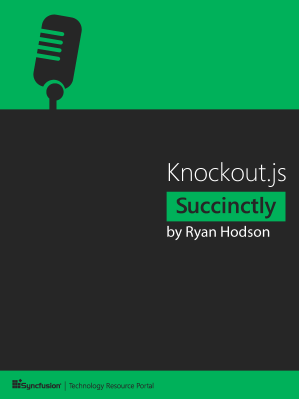 Knockout.js Succinctly by Ryan Hodson