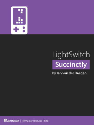LightSwitch Succinctly by Jan Van der Haegen