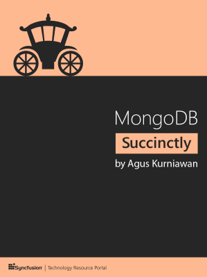 MongoDB Succinctly by Agus Kurniawan