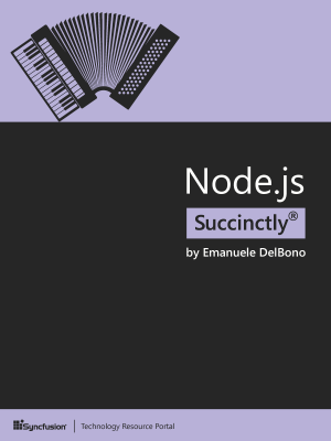 Node.js Succinctly by Emanuele DelBono