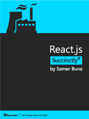 React.js Succinctly by Samer Buna