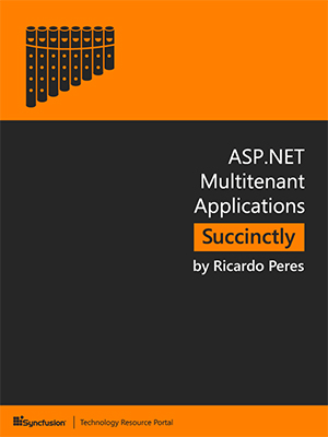 ASP.NET Multitenant Applications Succinctly by Ricardo Peres