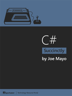 C# Succinctly by Joe Mayo