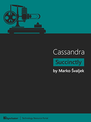 Cassandra Succinctly by Marko Å valjek