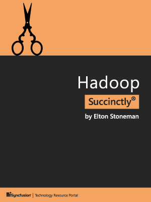 Hadoop Succinctly by Elton Stoneman