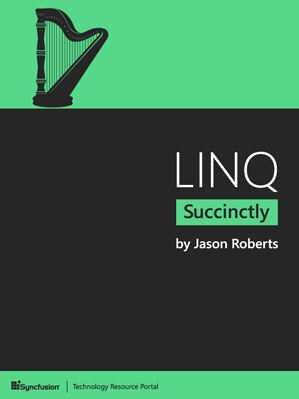 LINQ Succinctly by Jason Roberts
