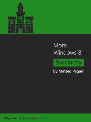 More Windows 8.1 Succinctly by Matteo Pagani
