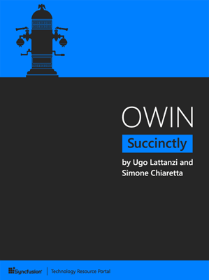 OWIN Succinctly by Ugo Lattanzi and Simone Chiaretta