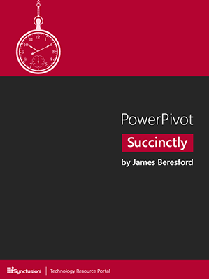 PowerPivot Succinctly by James Beresford