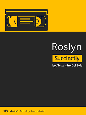 Roslyn Succinctly by Alessandro Del Sole