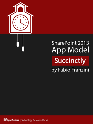 SharePoint 2013 App Model Succinctly by Fabio Franzini
