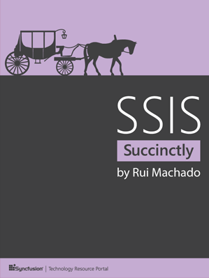 SSIS Succinctly by Rui Machado
