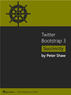 Twitter Bootstrap 3 Succinctly by Peter Shaw