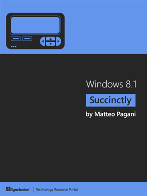 Windows 8.1 Succinctly by Matteo Pagani
